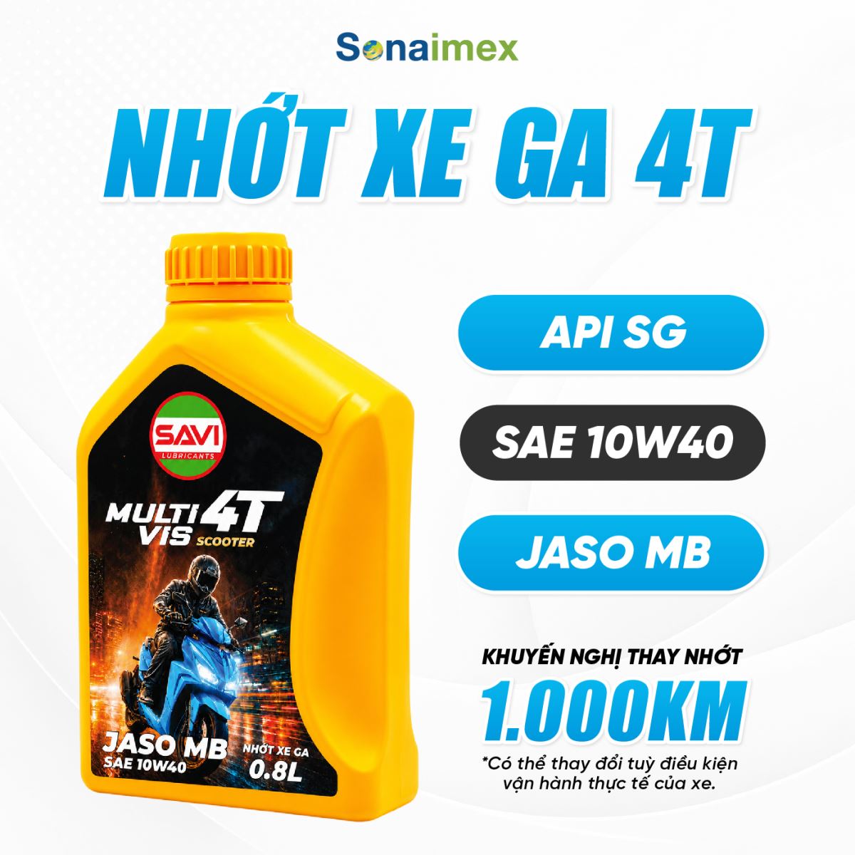 Nhớt xe tay ga SAVI 10W40 API SG JASO MB chai 800ml cho Lead Air Blade Vision Click Vario Grande Janus bảo vệ động cơ