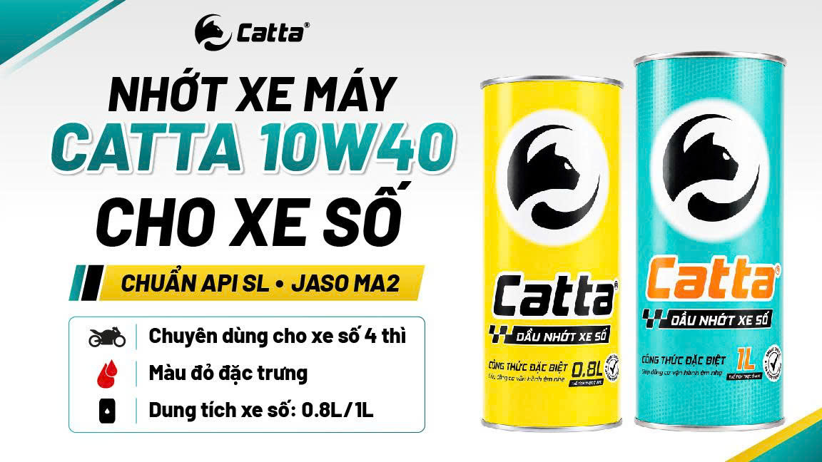 Nhớt xe máy CATTA 10W40 đạt chuẩn API SL và JASO MA2 chuyên dùng cho xe số